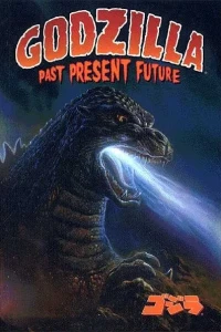 Godzilla: Past, Present, And Future