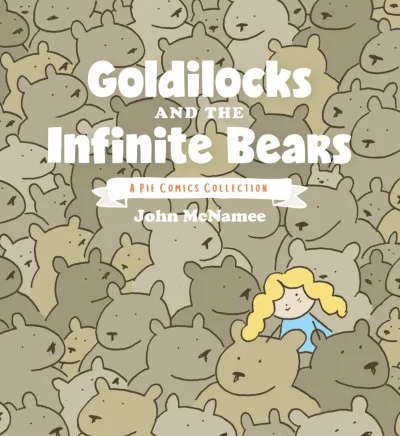 Goldilocks and the Infinite Bears: A Pie Comics Collection (2018) - Series 