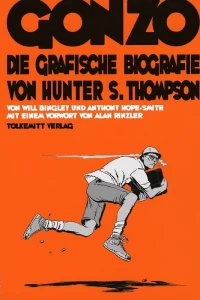 Gonzo: Die grafische Biografie von Hunter S. Thompson
