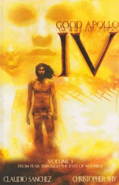 Good Apollo, I'm Burning Star IV, Volume One: From Fear Through the Eyes of Madness (2005) - Series 