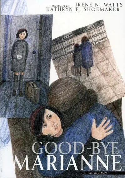 Good-Bye Marianne: The Graphic Novel