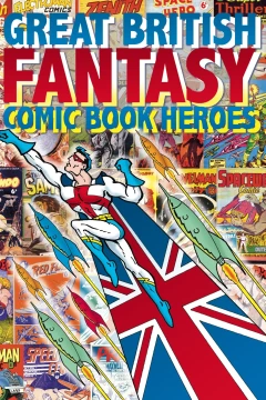 Great British Fantasy Comic Book Heroes