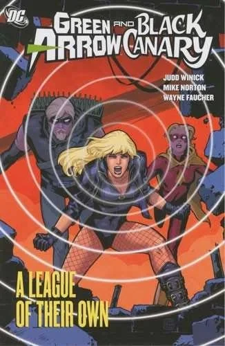 Green Arrow/Black Canary: A League of Their Own