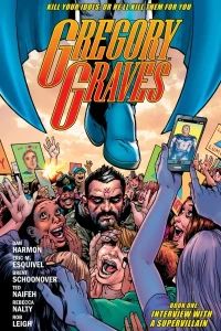 Gregory Graves: Interview With A Supervillain