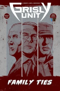 Grisly Unit: Family Ties