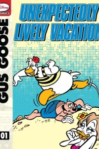 Gus Goose and the Unexpectedly Lively Vacation