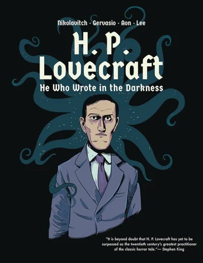 H. P. Lovecraft: He Who Wrote in the Darkness: A Graphic Novel