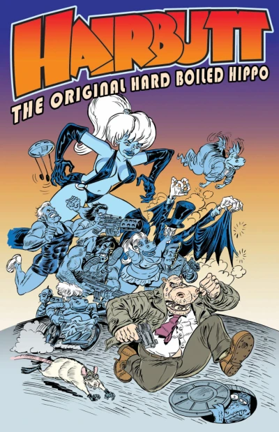 Hairbutt the Hippo: The Original Hard Boiled Hippo (2013) - Series 