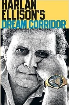 Harlan Ellison's Dream Corridor