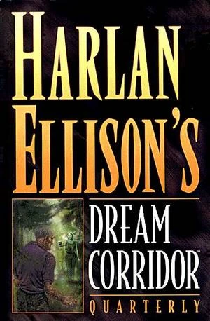 Harlan Ellison's Dream Corridor Quarterly