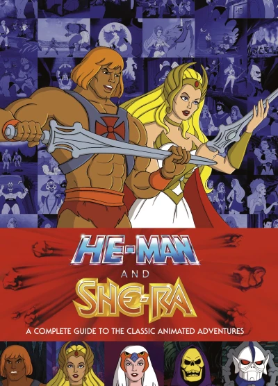 He-Man and She-Ra: A Complete Guide To the Classic Animated Adventures (2016) - Series 