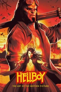 Hellboy: The Art of the Motion Picture