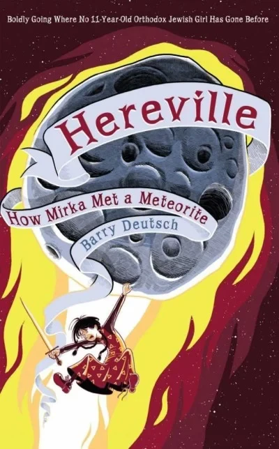 Hereville: How Mirka Met a Meteorite (2012) - Series 