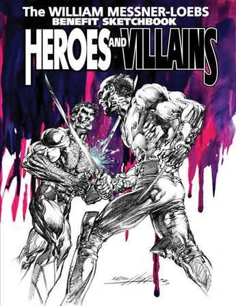Heroes & Villains: The William Messner-Loebs Sketchbook