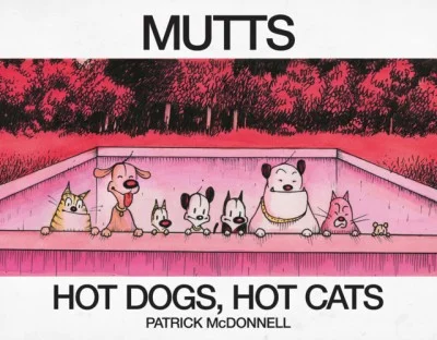 Hot Dogs, Hot Cats: A MUTTS Treasury (2020) - Series 
