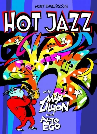 Hot Jazz with Max Zillion and Alto EGO (Trade Paperback, 2015) - Series 