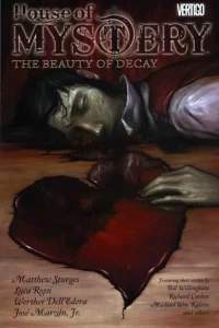 House of Mystery: The Beauty of Decay