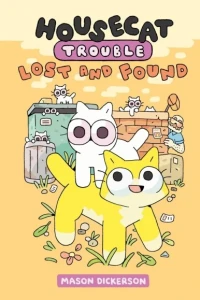 Housecat Trouble: Lost and Found