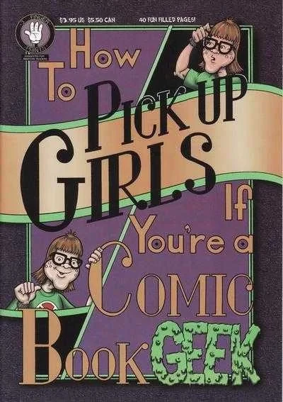 How to Pick Up Girls If You're a Comic Book Geek