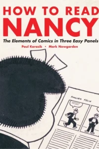 How to Read Nancy: The Elements of Comics in Three Easy Panels