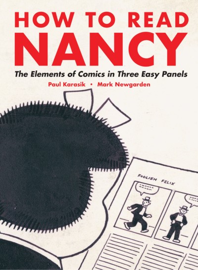 How to Read Nancy: The Elements of Comics in Three Easy Panels (2017) - Series 