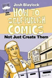 How to Self Publish Comics: Not Just Create Them