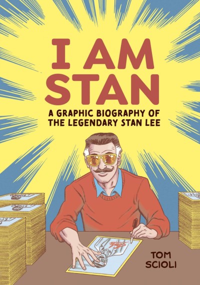 I Am Stan: A Graphic Biography of the Legendary Stan Lee