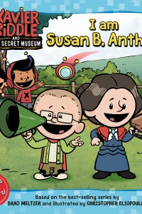 I Am Susan B. Anthony