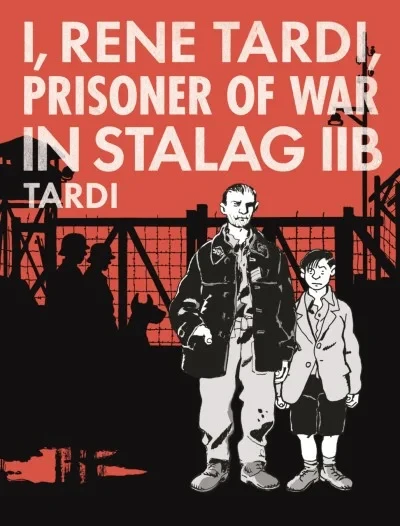 I, Rene Tardi, Prisoner of War in Stalag IIB (2018) - Series 