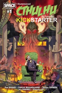 I Summoned Cthulhu to Fund My Kickstarter