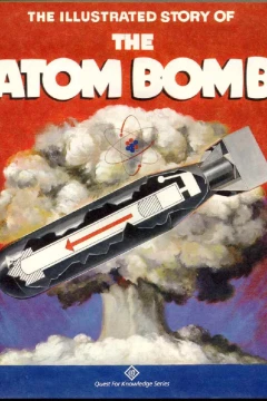 Illustrated Story of the Atom Bomb