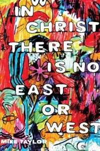 In Christ There Is No East or West