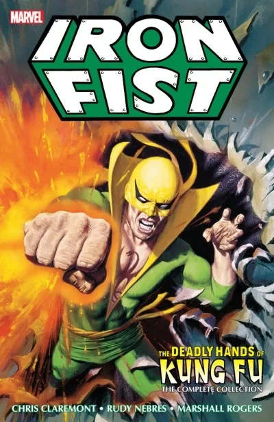 Iron Fist: The Deadly Hands of Kung Fu: The Complete Collection