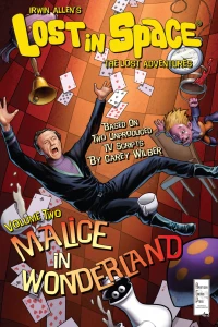 Irwin Allen's Lost In Space: The Lost Adventures: Malice in Wonderland