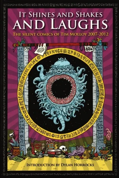 It Shines and Shakes and Laughs: The Silent Comics of Tim Molloy 2007-2012