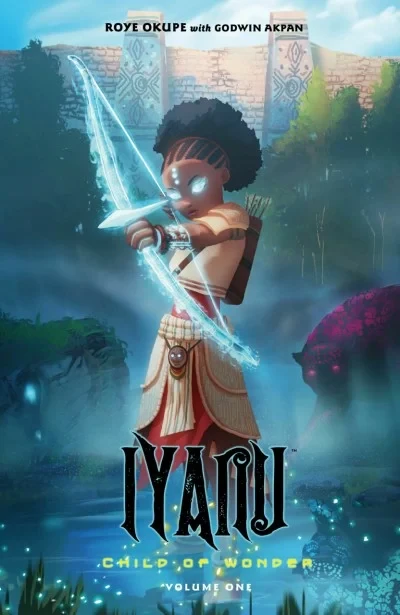 Iyanu: Child of Wonder (Trade Paperback, 2021) - Series 