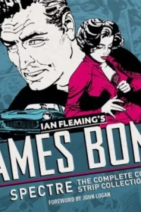 James Bond: SPECTRE: The Complete Comic Strip Collection
