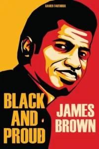 James Brown: Black and Proud