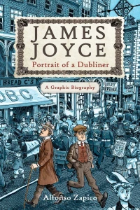 James Joyce: Portrait of a Dubliner - A Graphic Biography