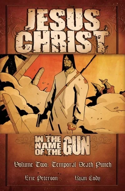 Jesus Christ: In the Name of the Gun: Temporal Death Punch