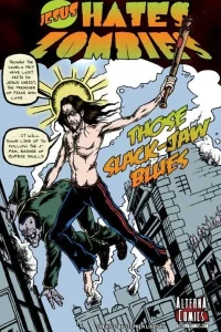 Jesus Hates Zombies: Those Slack-Jaw Blues