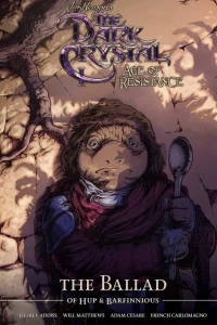 Jim Henson's The Dark Crystal: Age of Resistance: The Ballad of Hup & Barfinnious
