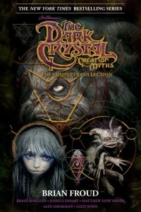 Jim Henson's The Dark Crystal: Creation Myths: The Complete Collection