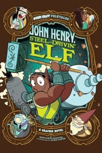 John Henry, Steel-Drivin' Elf: A Graphic Novel