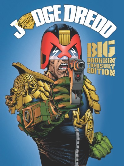Judge Dredd: Big Drokkin' Treasury Edition