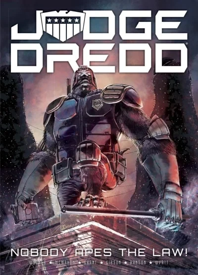 Judge Dredd: Nobody Apes the Law!