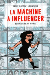 La Machine à Influencer