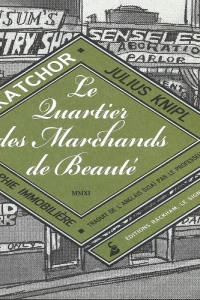 Le Quartier des Marchands de Beauté: Histoires urbaines de Julius Knipl