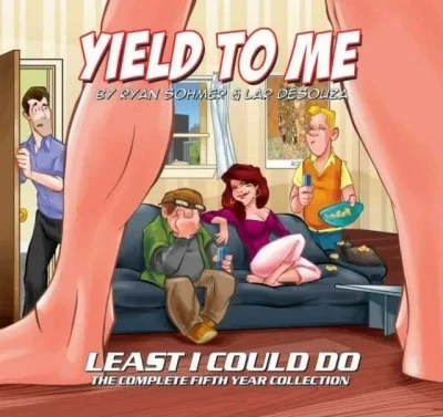 Least I Could Do: Yield To Me (2008) - Series 
