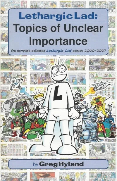 Lethargic Lad: Topics of Unclear Importance